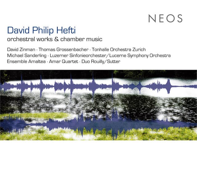 Hefti: orchestral works & chamber music - David Philip Hefti