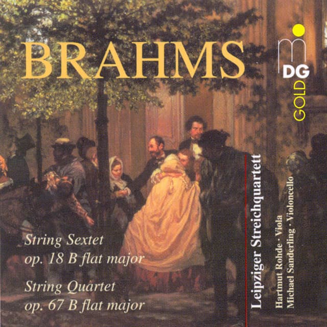 Brahms: String Sextet, Op. 18 in B Flat Minor & String Quartet, Op. 67 in B Flat Major - Johannes Brahms