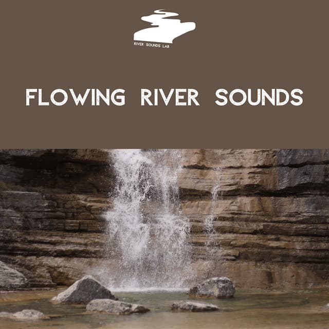 Flowing River Sounds - River Sounds Lab