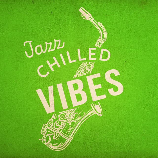 Jazz: Chilled Vibes - Chill Lounge Players