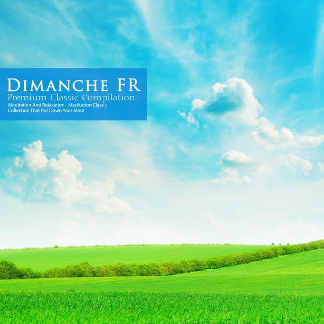 Meditation Classical Collection to Coax Your Mind - Dimanche FR