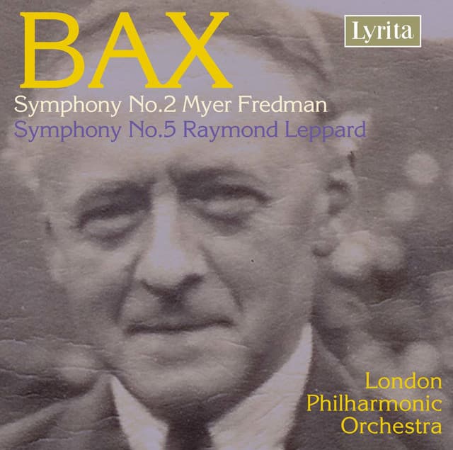 Bax: Symphonies Nos. 2 & 5 - Arnold Bax