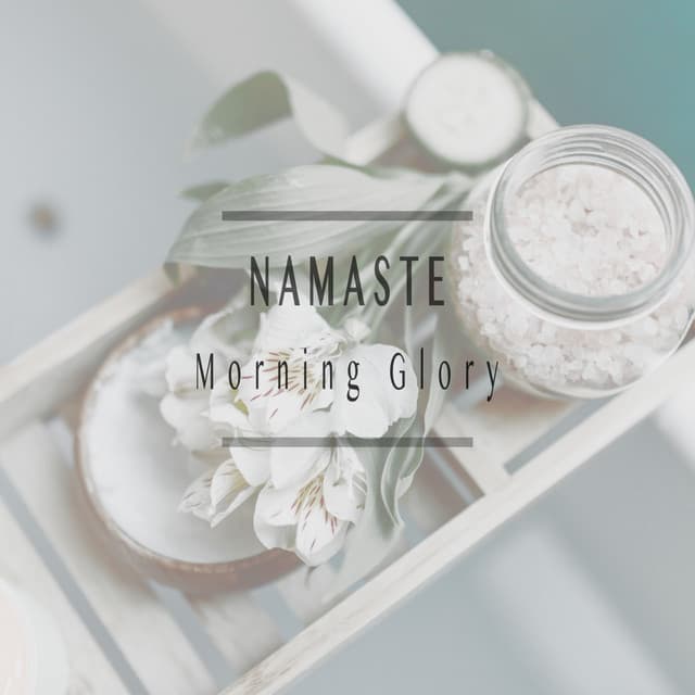 Morning Glory - Namaste