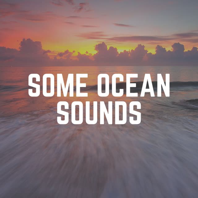 Some Ocean Sounds - Dreamstatician