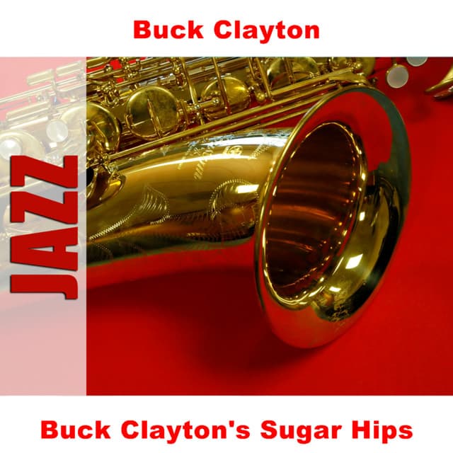 Buck Clayton's Sugar Hips - Buck Clayton