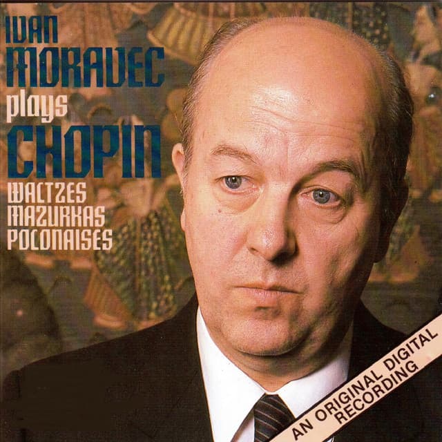 Ivan Moravec Plays Chopin - Frédéric Chopin