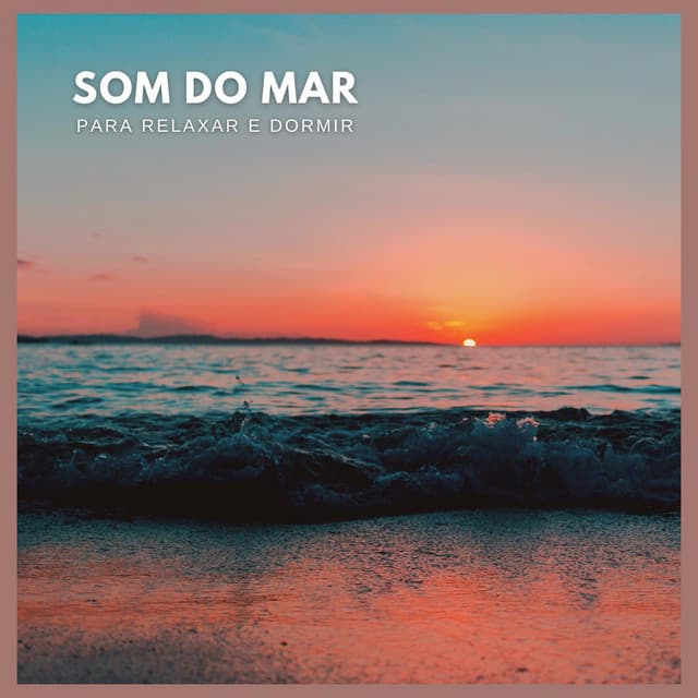 Som do Mar Para Relaxar e Dormir - Oasis Relaxamento