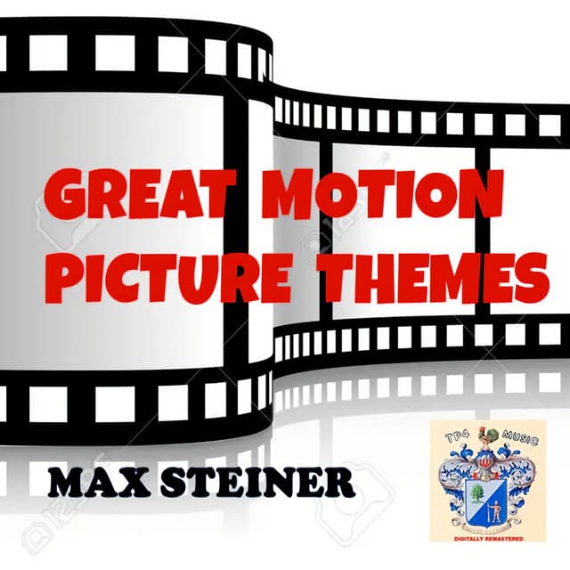 Max Steiner Conducts Great Film Themes - Max Steiner