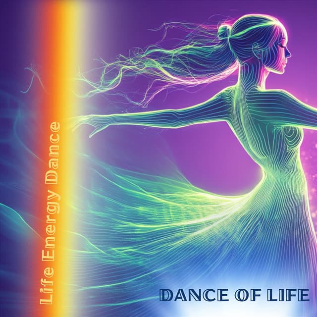 Dance of Life - Life Energy Dance