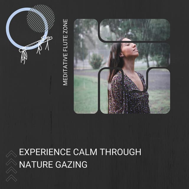 Experience Calm Through Nature Gazing - Meditative Flute Zone