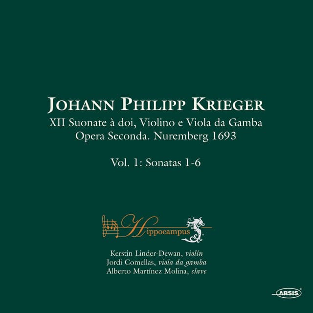 Johann Philipp Krieger XII Suonate à doi, Violino e Viola da Gamba. Opera Seconda. Nuremberg 1693 Vol. 1 Sonatas 1-6 - Johann Philipp Krieger