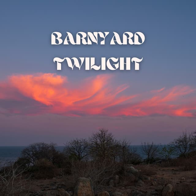 Barnyard Twilight - Two Seconds to Wild West