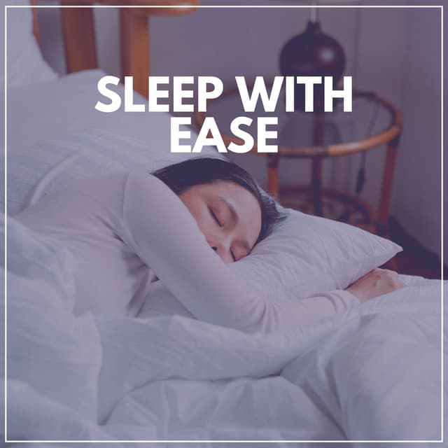 Sleep with Ease - Sleep Music Library