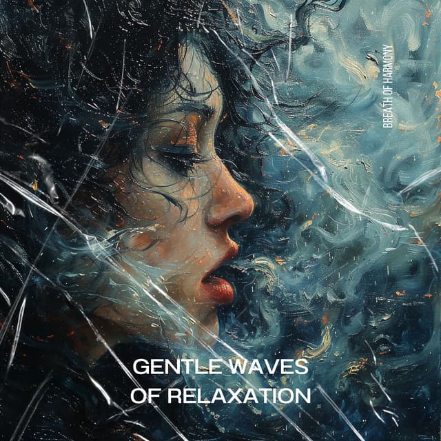 Gentle Waves of Relaxation - Breath of Harmony