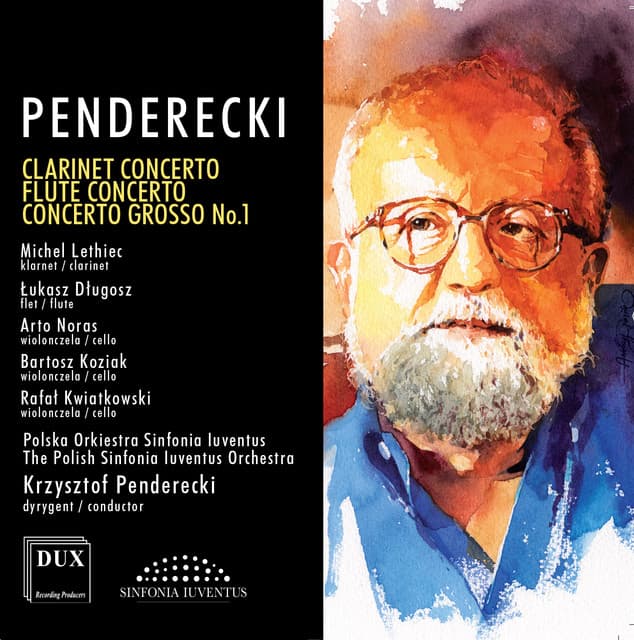 Penderecki: Clarinet Concerto, Flute Concerto & Concerto grosso No. 1 for 3 Cellos - Krzysztof Penderecki