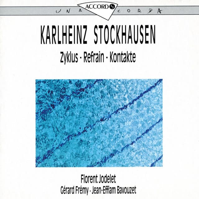Stockhausen: Zyklus - Refrain - Kontakte - Karlheinz Stockhausen