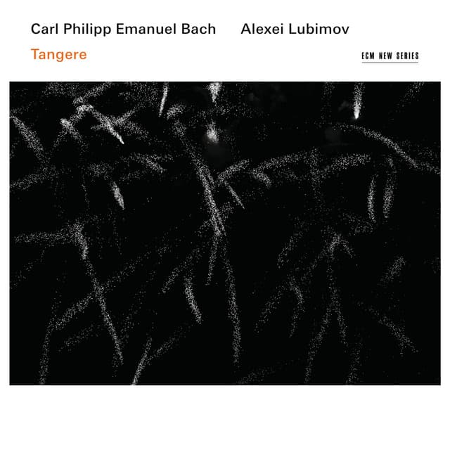 C.P.E. Bach: Tangere - Works for Solo Keyboard - Carl Philipp Emanuel Bach