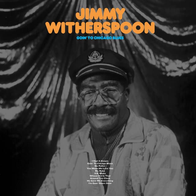 Goin' to Chicago Blues - Jimmy Witherspoon