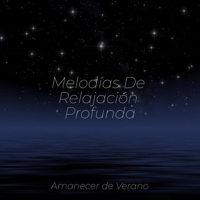 Melodías De Relajación Profunda - New Age