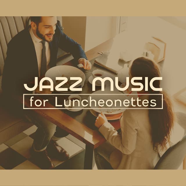 Jazz Music for Luncheonettes - Relaxation Jazz Dinner Universe