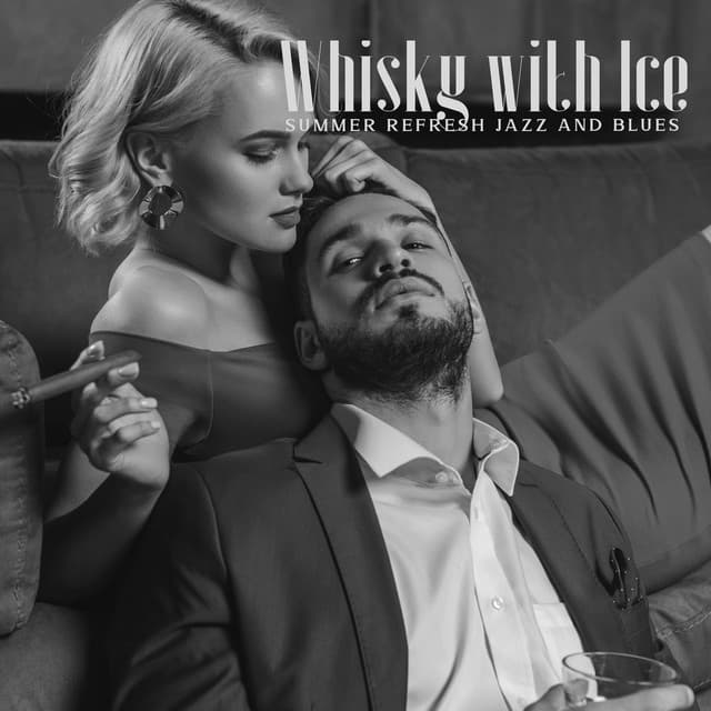 Whisky with Ice: Summer Refresh Jazz and Blues Instrumental Album - Modern Blues Zone