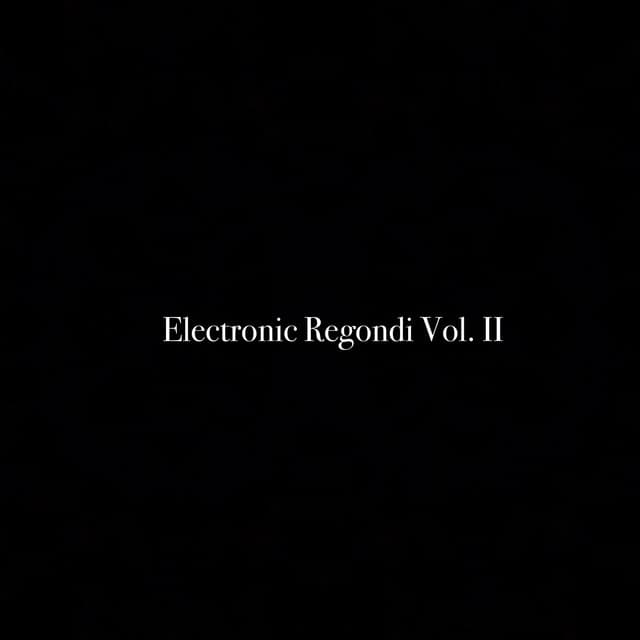 Electronic Regondi, Vol. II - Al Goranski