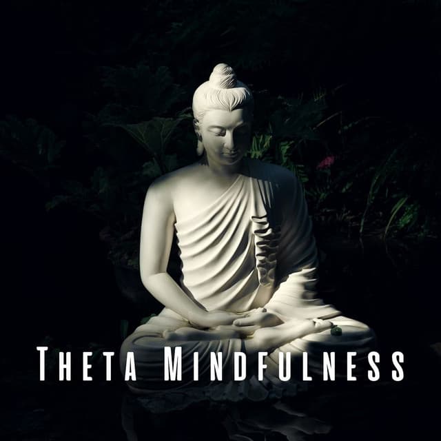 Theta Mindfulness: Deepening Meditation with Theta Waves - Meditation and Stress Relief Therapy