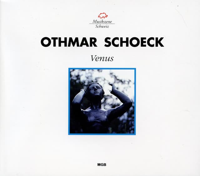Othmar Schoeck: Venus - Othmar Schoeck