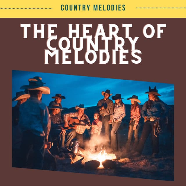 The Heart of Country Melodies - Country Melodies