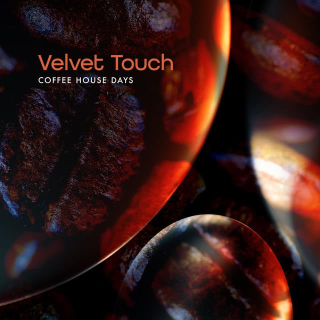 Velvet Touch - Coffee House Days