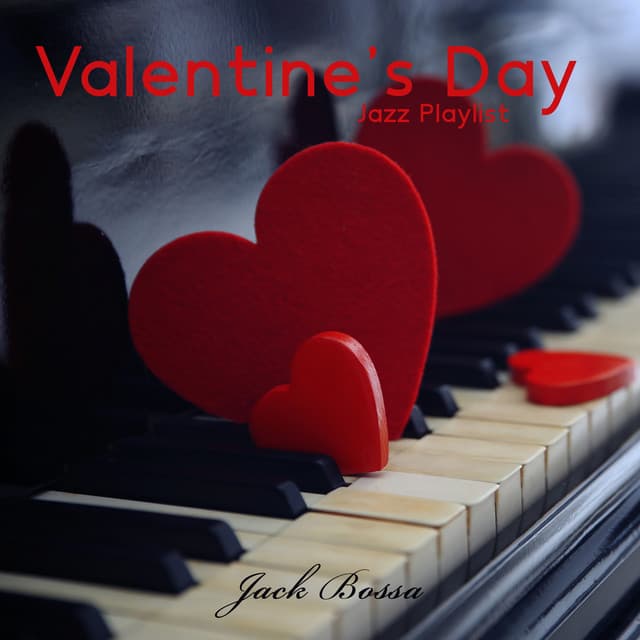 Valentine's Day Jazz Playlist: Romantic Saxophone Jazz Music 2022 - Jack Bossa