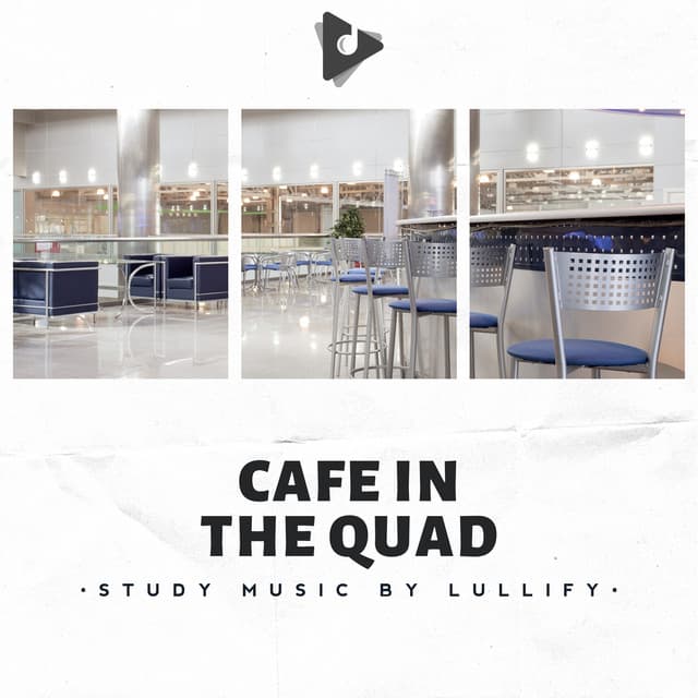 Cafe in the Quad - Study Music by Lullify