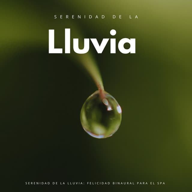 Serenidad De La Lluvia: Felicidad Binaural Para El Spa - Spa de ritmos binaurales