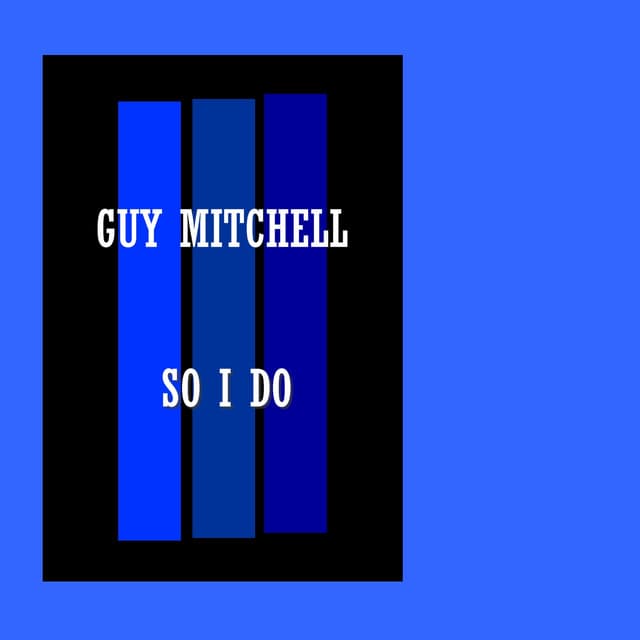 So I Do - Guy Mitchell