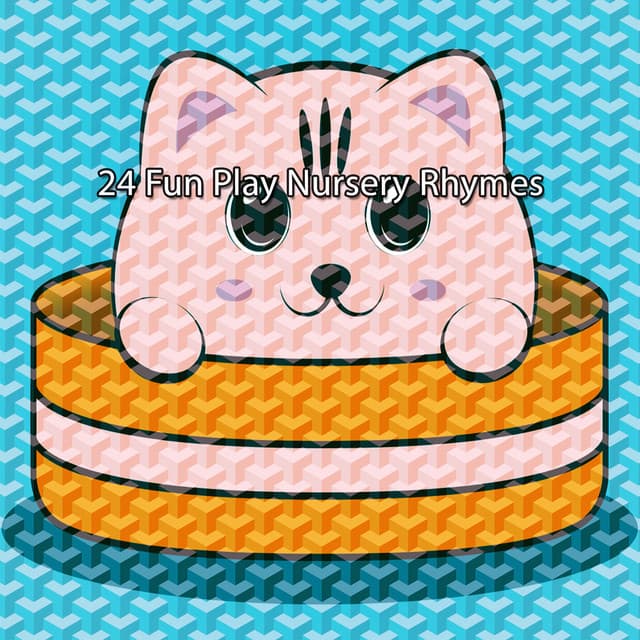 24 Fun Play Nursery Rhymes - songs for children