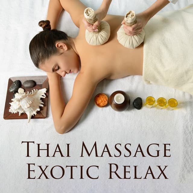 Thai Massage Exotic Relax: Hot Herbal Stamp Treatment, Hang Drum Spa Music, Relaxation & Aromatherapy - Sensual Massage to Aromatherapy Universe