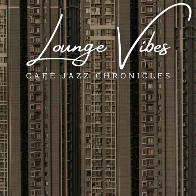Café Jazz Chronicles: Lounge Vibes - Bossa Nova Jazz
