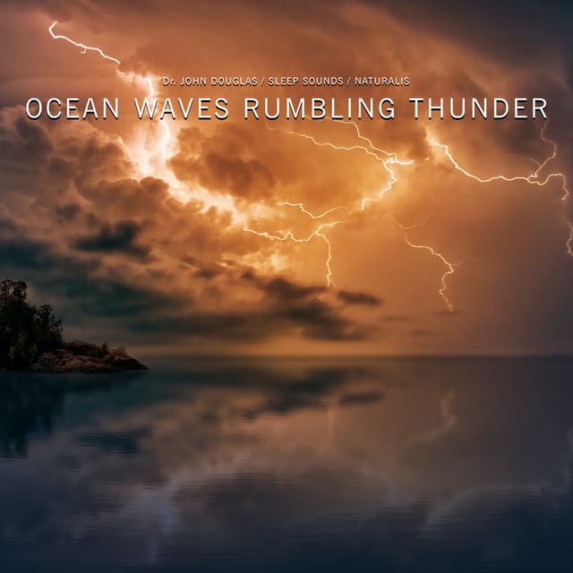 Ocean Waves Rumbling Thunder - Dr. John Douglas