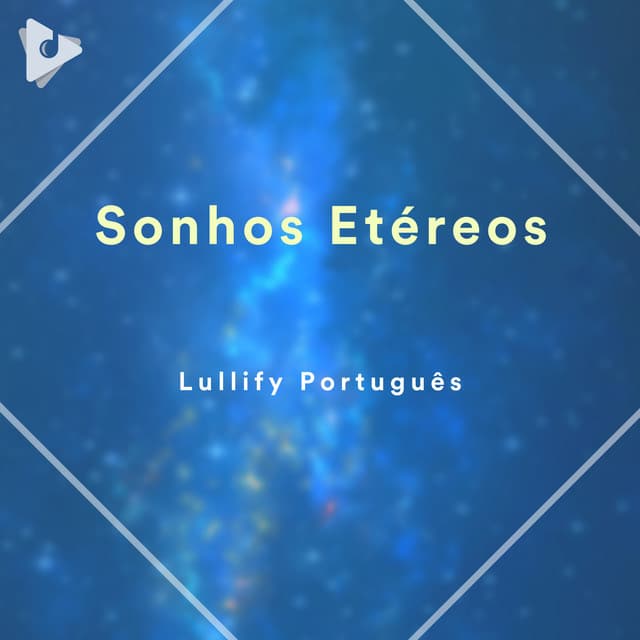 Sonhos Etéreos - Lullify Português
