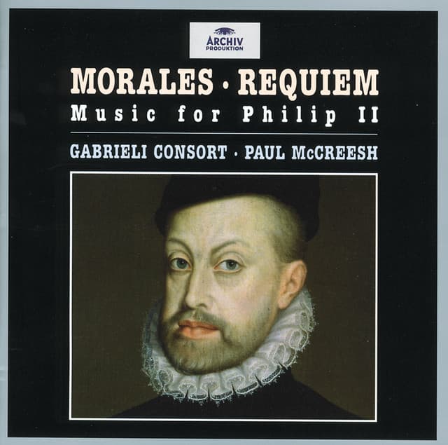Morales: Requiem - Music for Philip II - Cristobal de Morales
