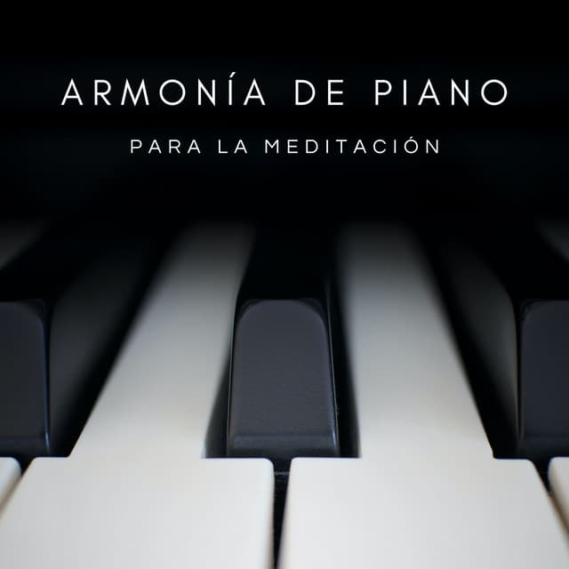 Armonía De Piano Para La Meditación - Música de concentración profunda