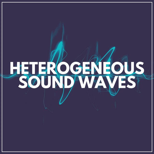 Heterogeneous Sound Waves - White Noise Sound Garden