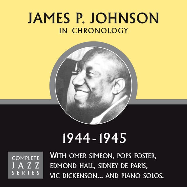 Complete Jazz Series 1944 - 1945 - James P. Johnson
