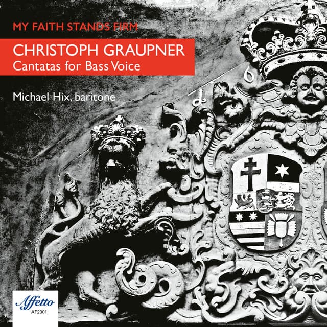 My Faith Stands Firm - Christoph Graupner