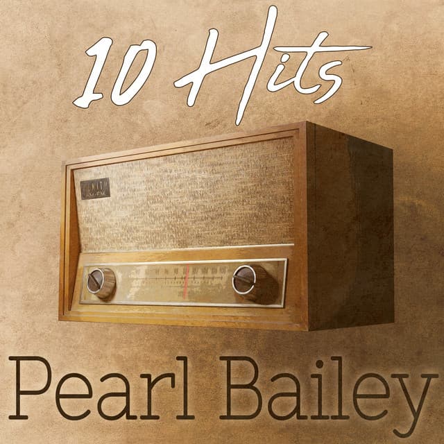 10 Hits of Pearl Bailey - Pearl Bailey