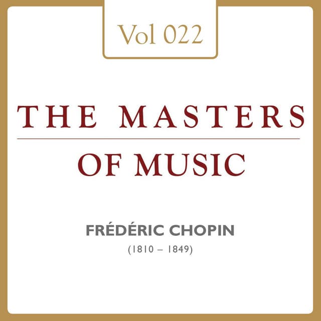 Frédéric Chopin: Masters of Music, Vol. 22 - Frédéric Chopin