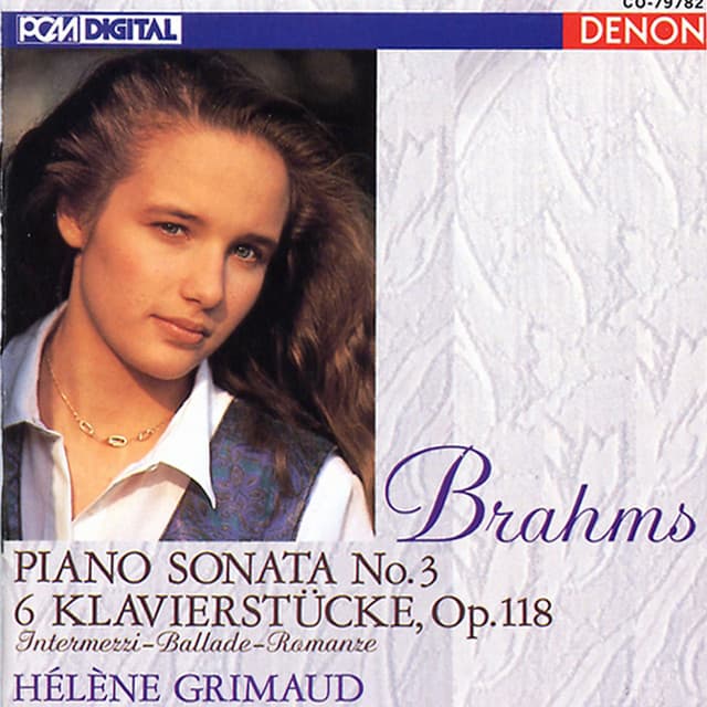 Brahms: Piano Sonata No. 3 - 6 Klavierstucke, Op. 118 - Johannes Brahms