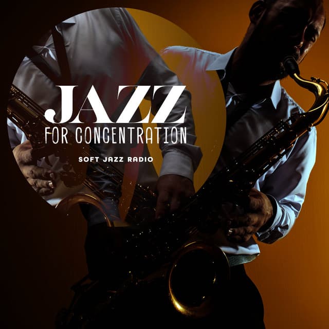 Jazz for Concentration - Soft Jazz Radio
