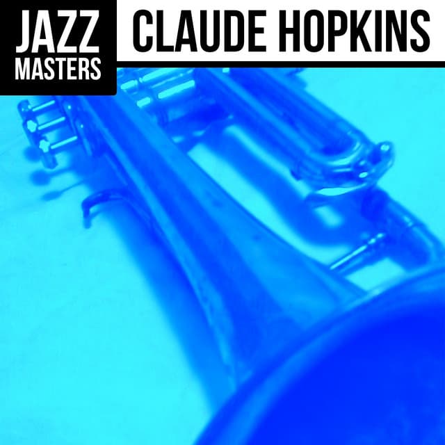 Jazz Masters: Claude Hopkins - Claude Hopkins