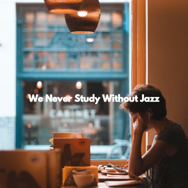 We Never Study Without Jazz - Bossa Cafe Deluxe